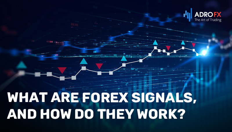 What-Are-Forex-Signals-and-How-Do-They-Work