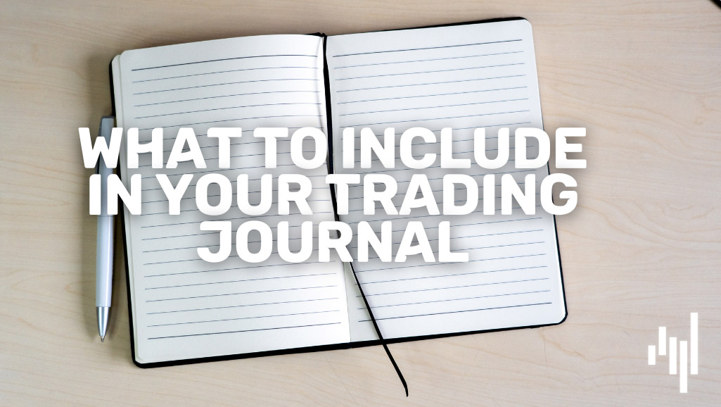 What-to-Include-in-Your-Trading-Journal