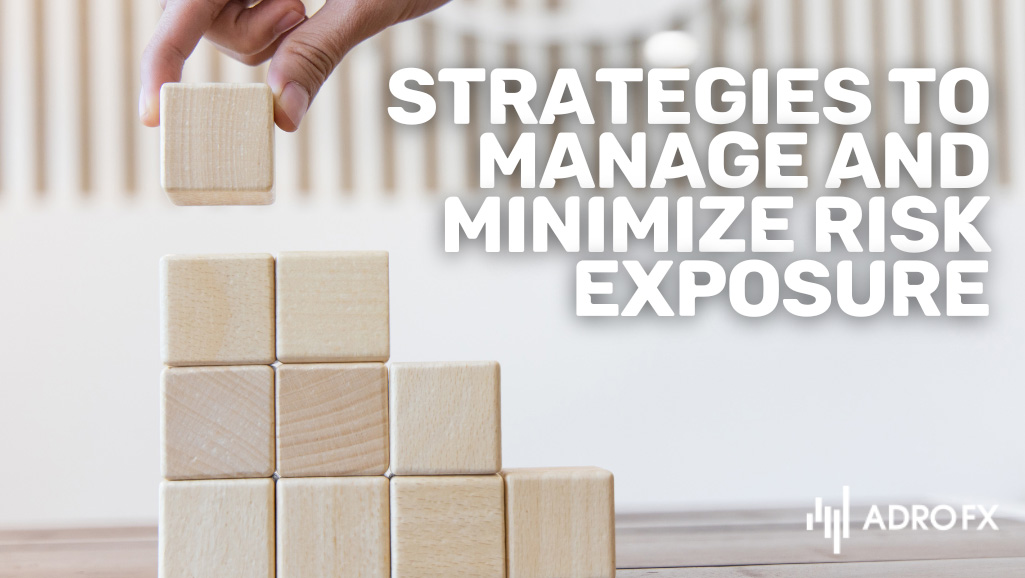 Strategies-to-Manage-and-Minimize-Risk-Exposure