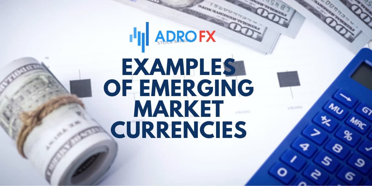 Examples of emerging market currencies:
