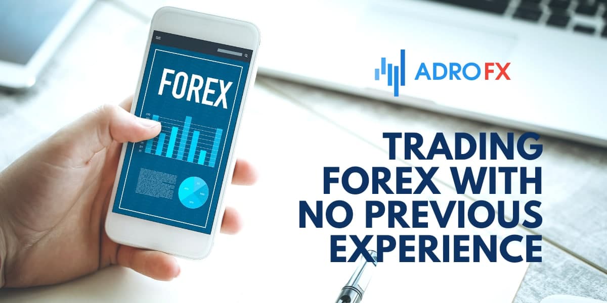 Trading forex with no previous experience