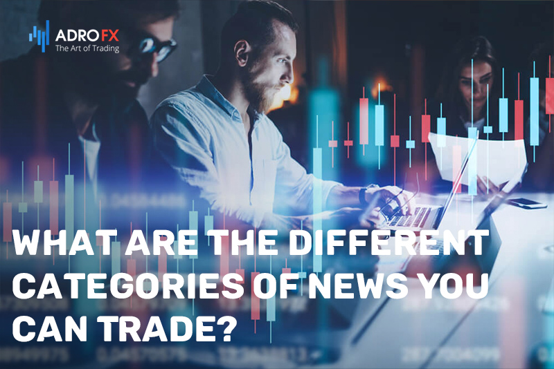 What-Are-the-Different-Categories-of-News-You-Can-Trade?