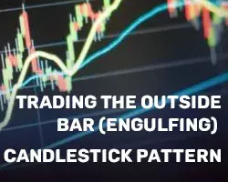 Trading-The-Outside-Bar-(Engulfing)-Candlestick-Pattern-preview